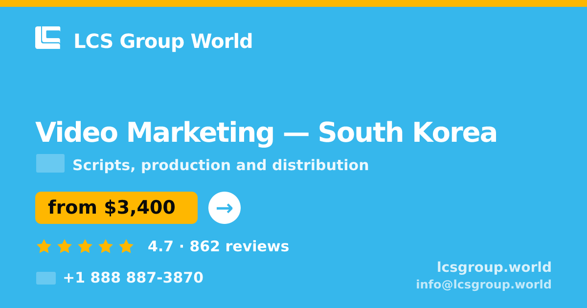 Video Marketing in South Korea — from $3,400, rated 4.7/5 by 862 clients. LCS Group World.