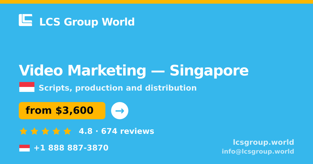 Video Marketing in Singapore — from $3,600, rated 4.8/5 by 674 clients. LCS Group World.