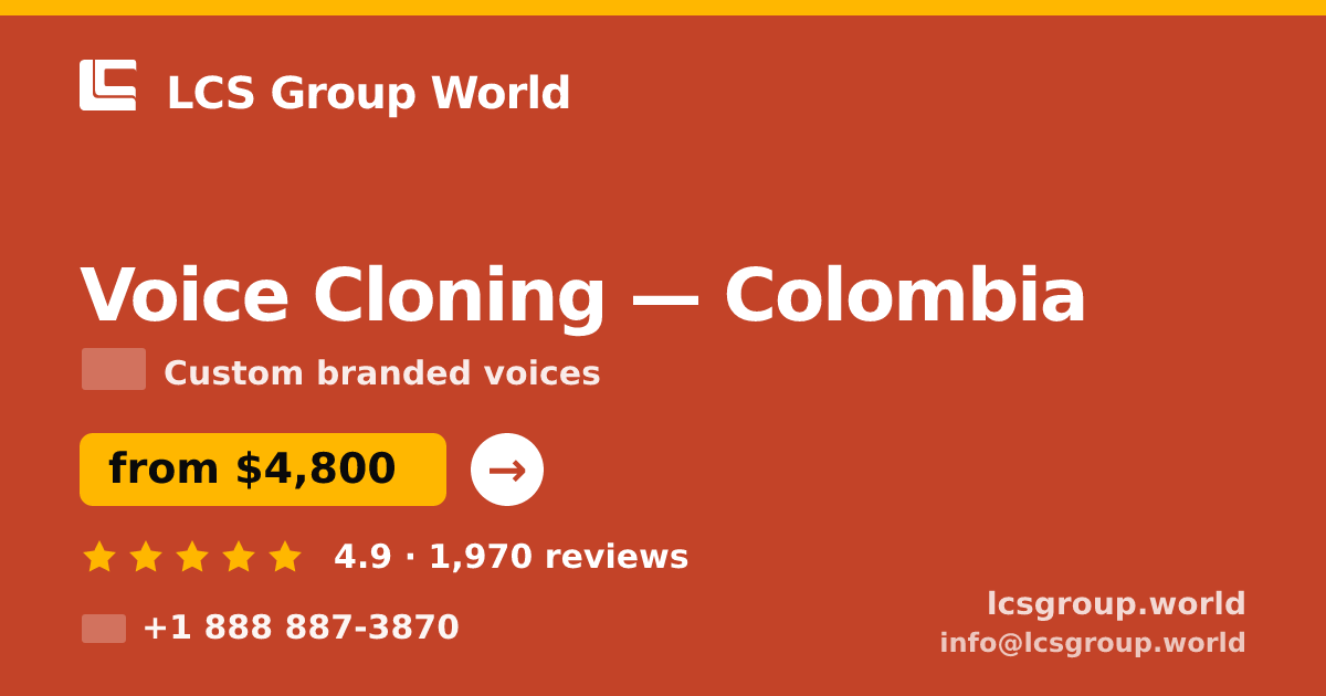 Voice Cloning in Colombia — from $4,800, rated 4.9/5 by 1970 clients. LCS Group World.