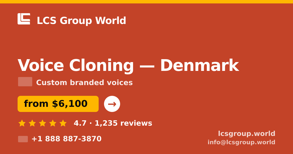 Voice Cloning in Denmark — from $6,100, rated 4.7/5 by 1235 clients. LCS Group World.