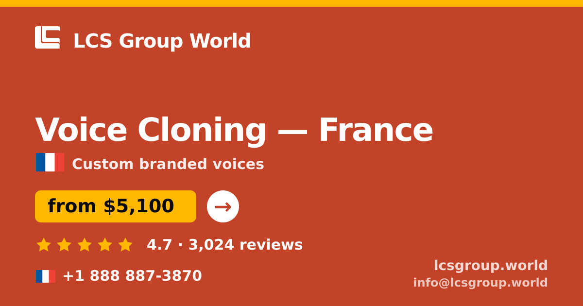 Voice Cloning in France — from $5,100, rated 4.7/5 by 3024 clients. LCS Group World.