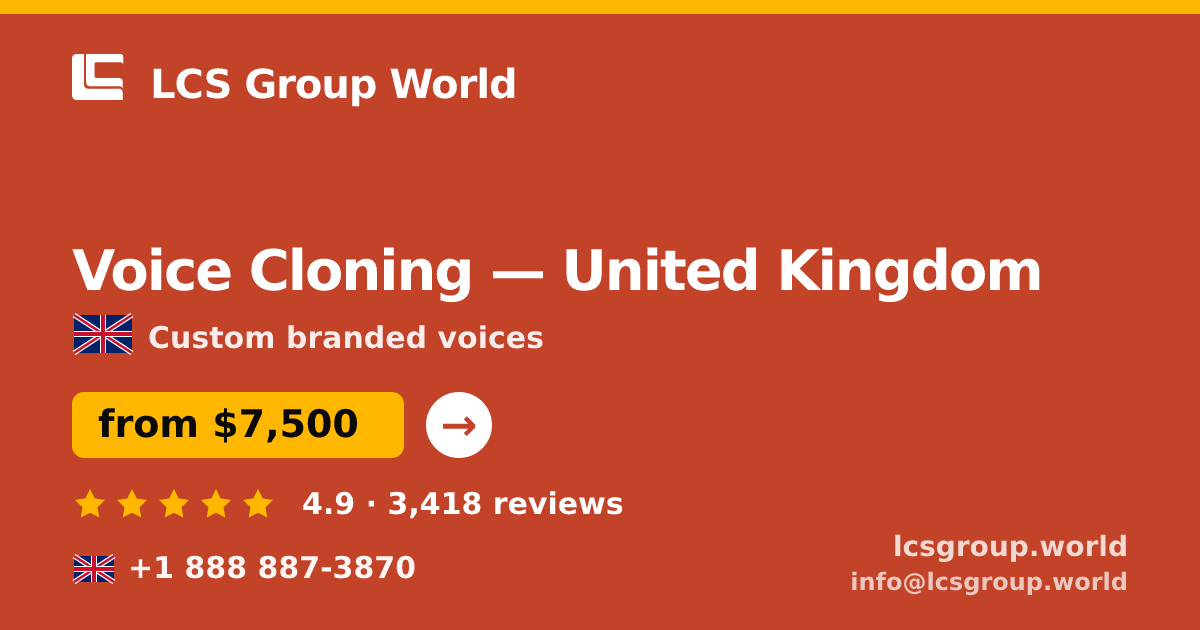 Voice Cloning in United Kingdom — from $7,500, rated 4.9/5 by 3418 clients. LCS Group World.