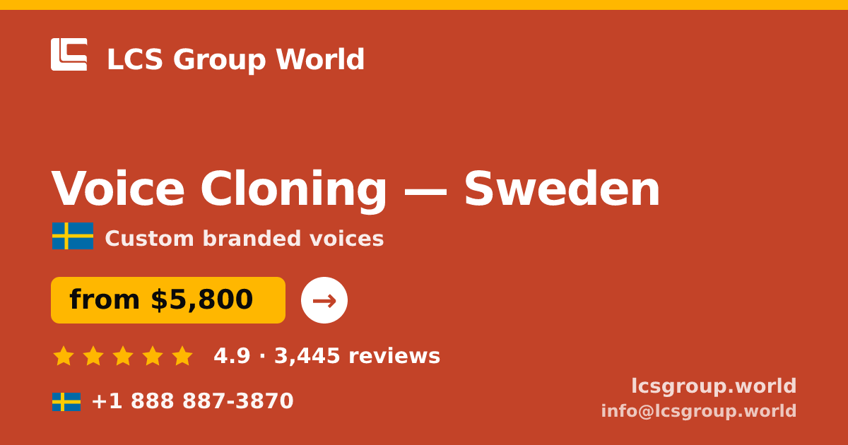 Voice Cloning in Sweden — from $5,800, rated 4.9/5 by 3445 clients. LCS Group World.