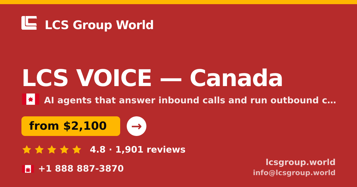 LCS VOICE in Canada — from $2,100/mo, rated 4.8/5 by 1901 clients. LCS Group World.