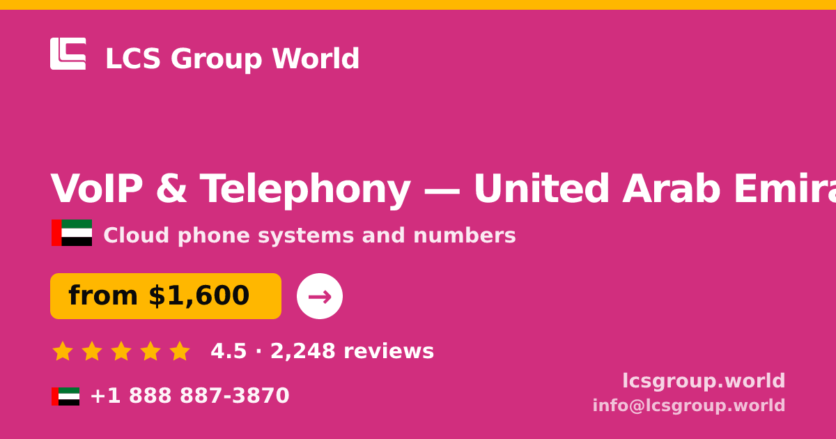 VoIP & Telephony in United Arab Emirates — from $1,600/mo, rated 4.5/5 by 2248 clients. LCS Group World.