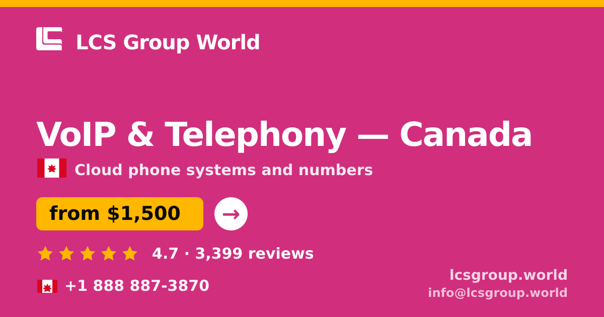 VoIP & Telephony in Canada — from $1,500/mo, rated 4.7/5 by 3399 clients. LCS Group World.