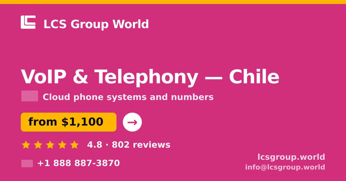 VoIP & Telephony in Chile — from $1,100/mo, rated 4.8/5 by 802 clients. LCS Group World.