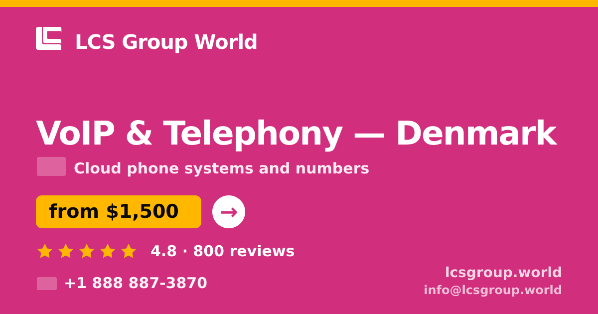 VoIP & Telephony in Denmark — from $1,500/mo, rated 4.8/5 by 800 clients. LCS Group World.