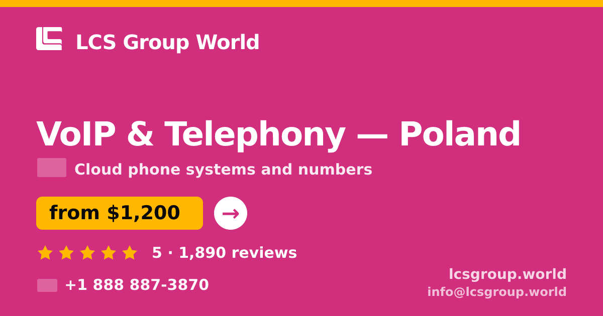 VoIP & Telephony in Poland — from $1,200/mo, rated 5/5 by 1890 clients. LCS Group World.