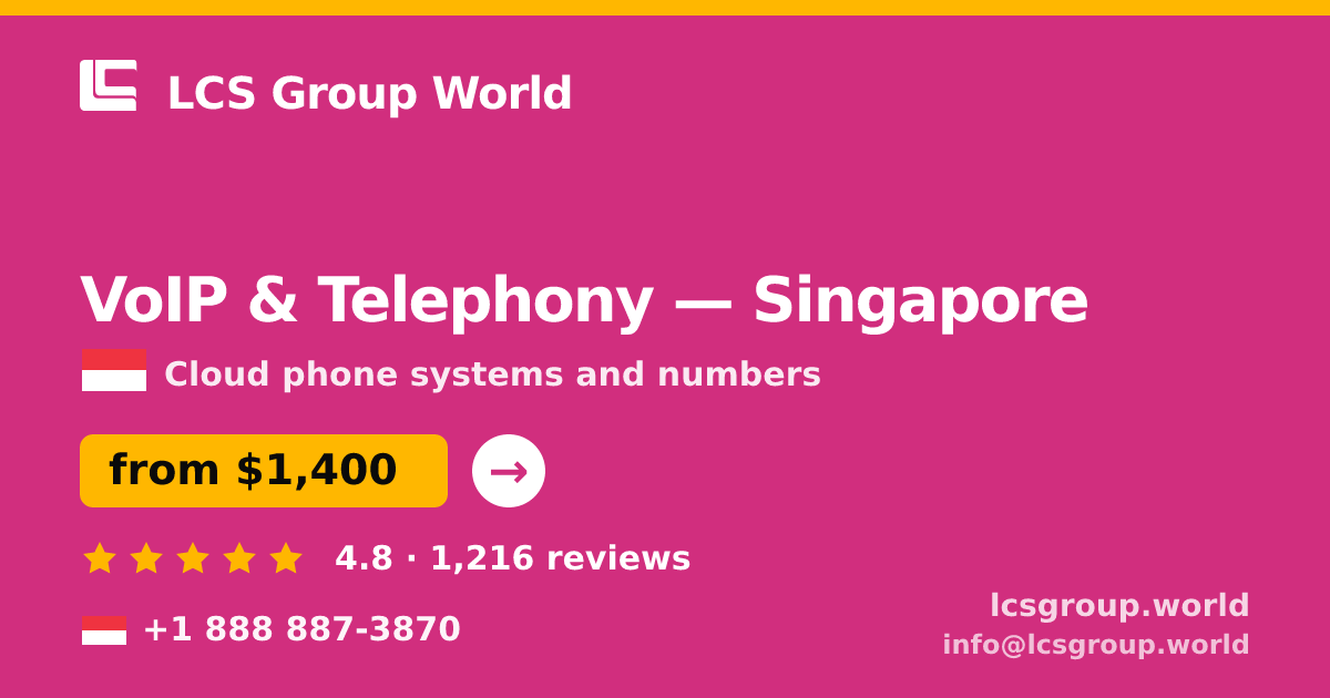 VoIP & Telephony in Singapore — from $1,400/mo, rated 4.8/5 by 1216 clients. LCS Group World.