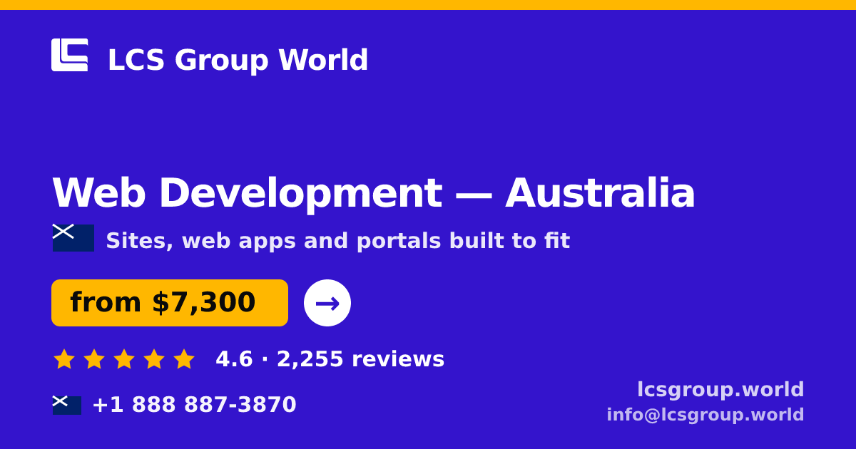 Web Development in Australia — from $7,300, rated 4.6/5 by 2255 clients. LCS Group World.