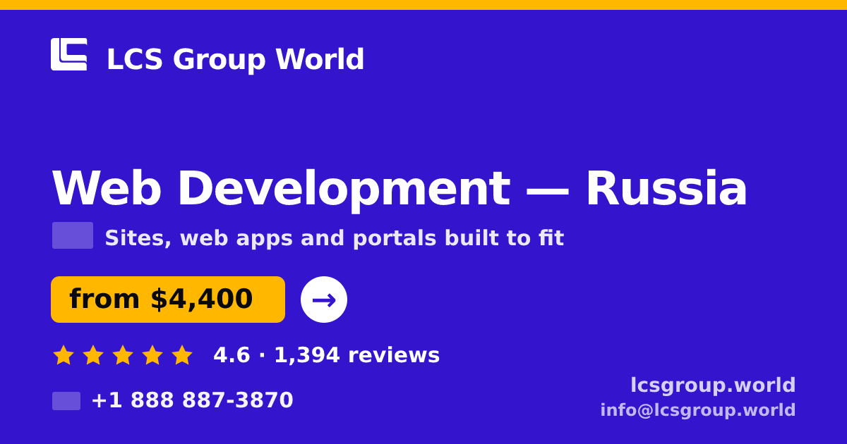 Web Development in Russia — from $4,400, rated 4.6/5 by 1394 clients. LCS Group World.