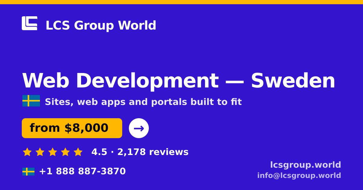 Web Development in Sweden — from $8,000, rated 4.5/5 by 2178 clients. LCS Group World.