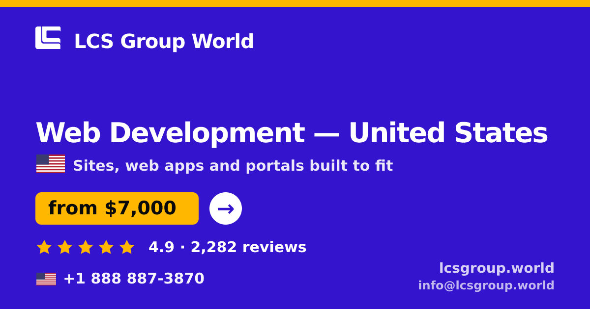 Web Development in United States — from $7,000, rated 4.9/5 by 2282 clients. LCS Group World.