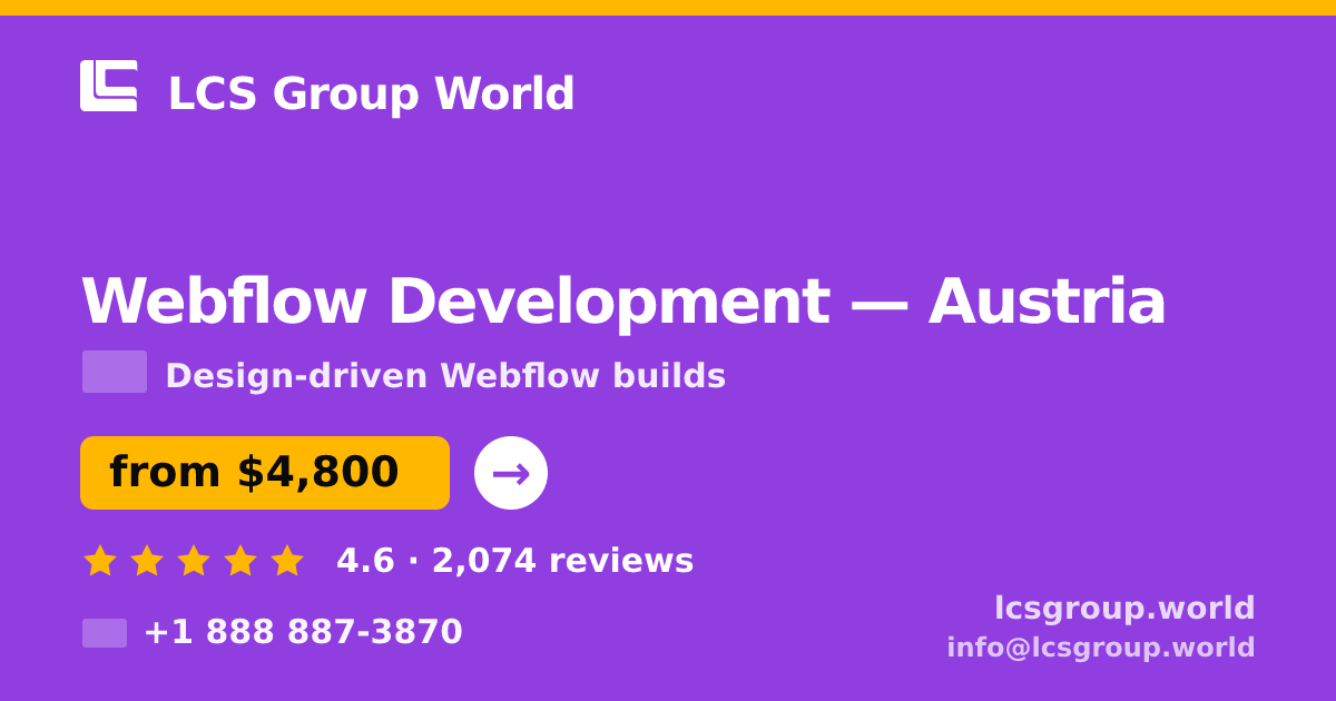 Webflow Development in Austria — from $4,800, rated 4.6/5 by 2074 clients. LCS Group World.