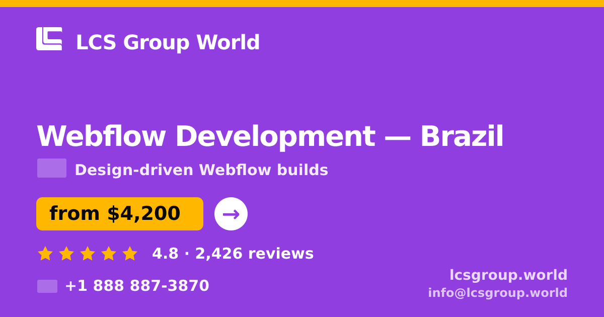 Webflow Development in Brazil — from $4,200, rated 4.8/5 by 2426 clients. LCS Group World.