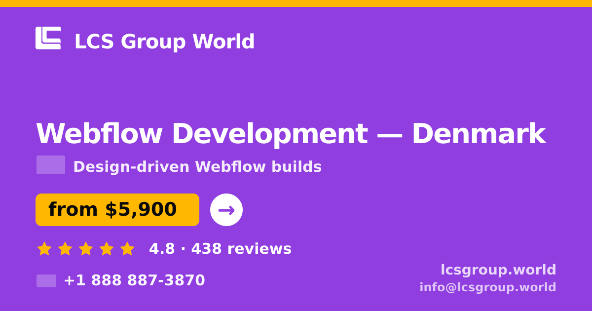 Webflow Development in Denmark — from $5,900, rated 4.8/5 by 438 clients. LCS Group World.