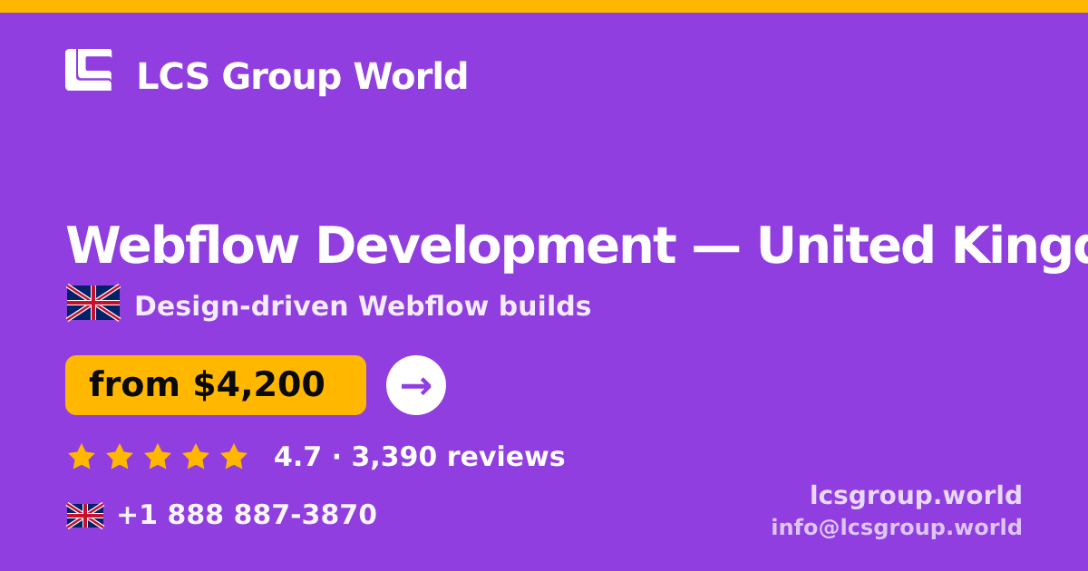 Webflow Development in United Kingdom — from $4,200, rated 4.7/5 by 3390 clients. LCS Group World.