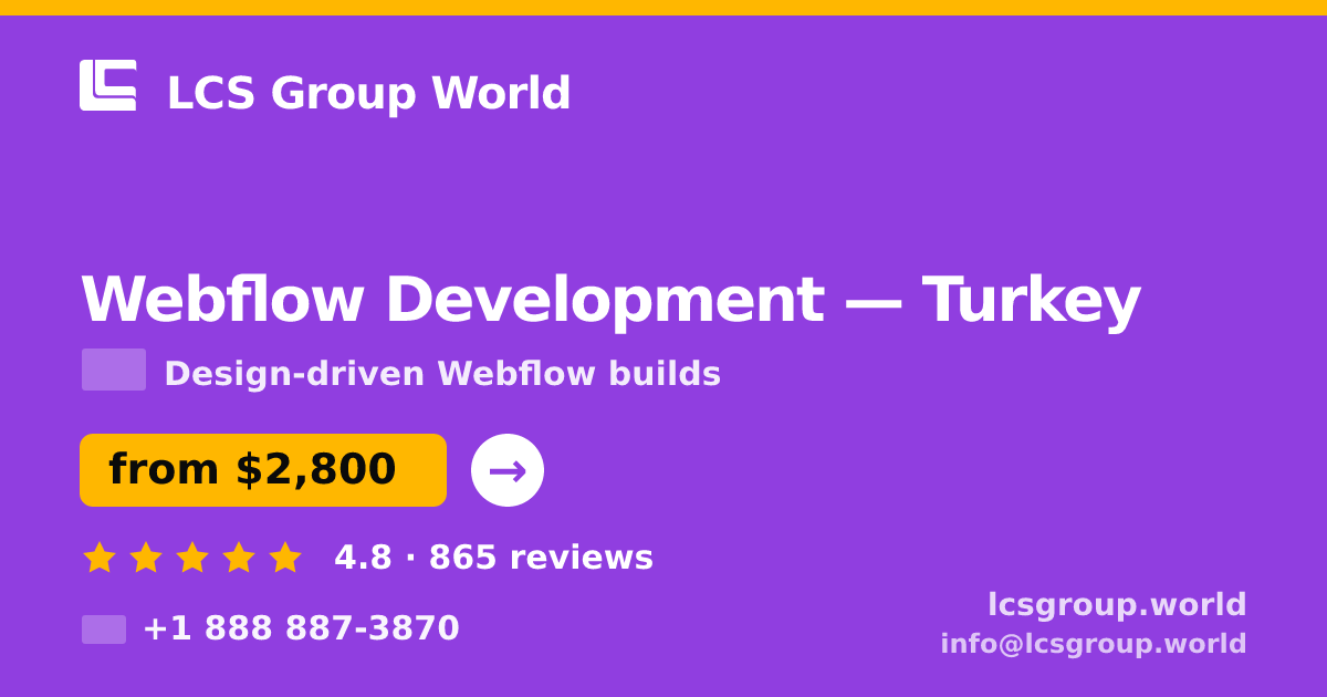 Webflow Development in Turkey — from $2,800, rated 4.8/5 by 865 clients. LCS Group World.