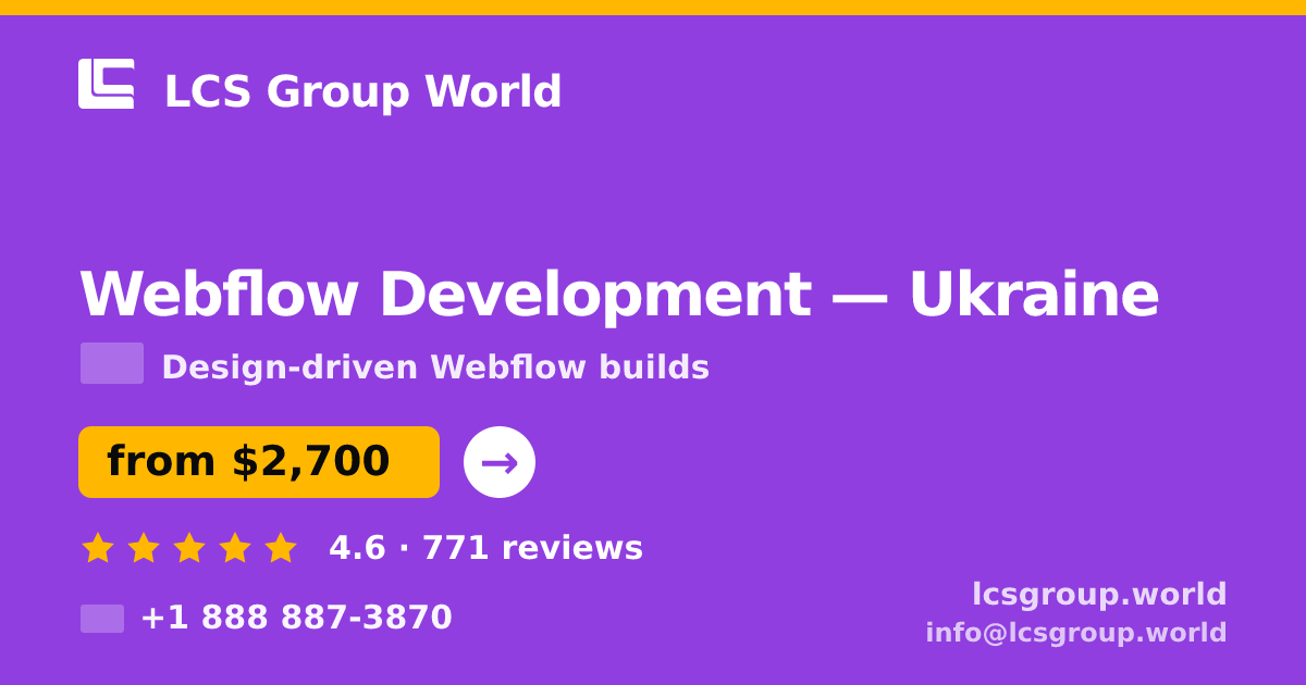 Webflow Development in Ukraine — from $2,700, rated 4.6/5 by 771 clients. LCS Group World.
