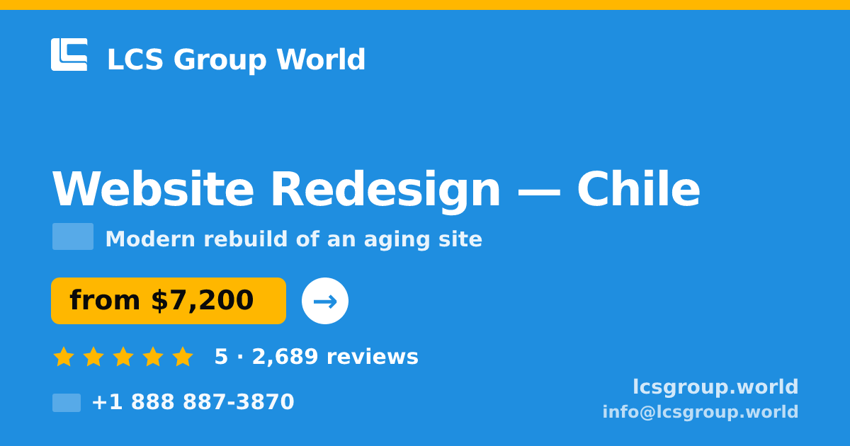 Website Redesign in Chile — from $7,200, rated 5/5 by 2689 clients. LCS Group World.