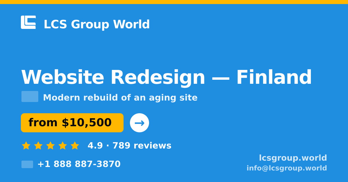Website Redesign in Finland — from $10,500, rated 4.9/5 by 789 clients. LCS Group World.