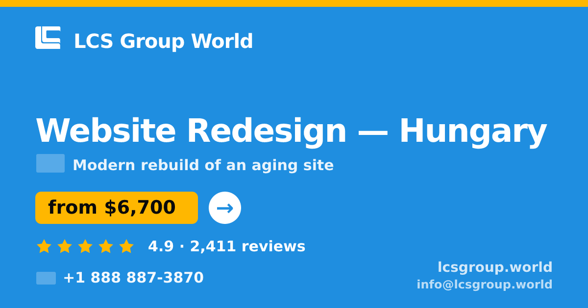 Website Redesign in Hungary — from $6,700, rated 4.9/5 by 2411 clients. LCS Group World.