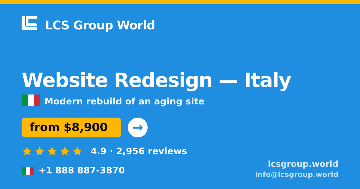 Website Redesign in Italy — from $8,900, rated 4.9/5 by 2956 clients. LCS Group World.