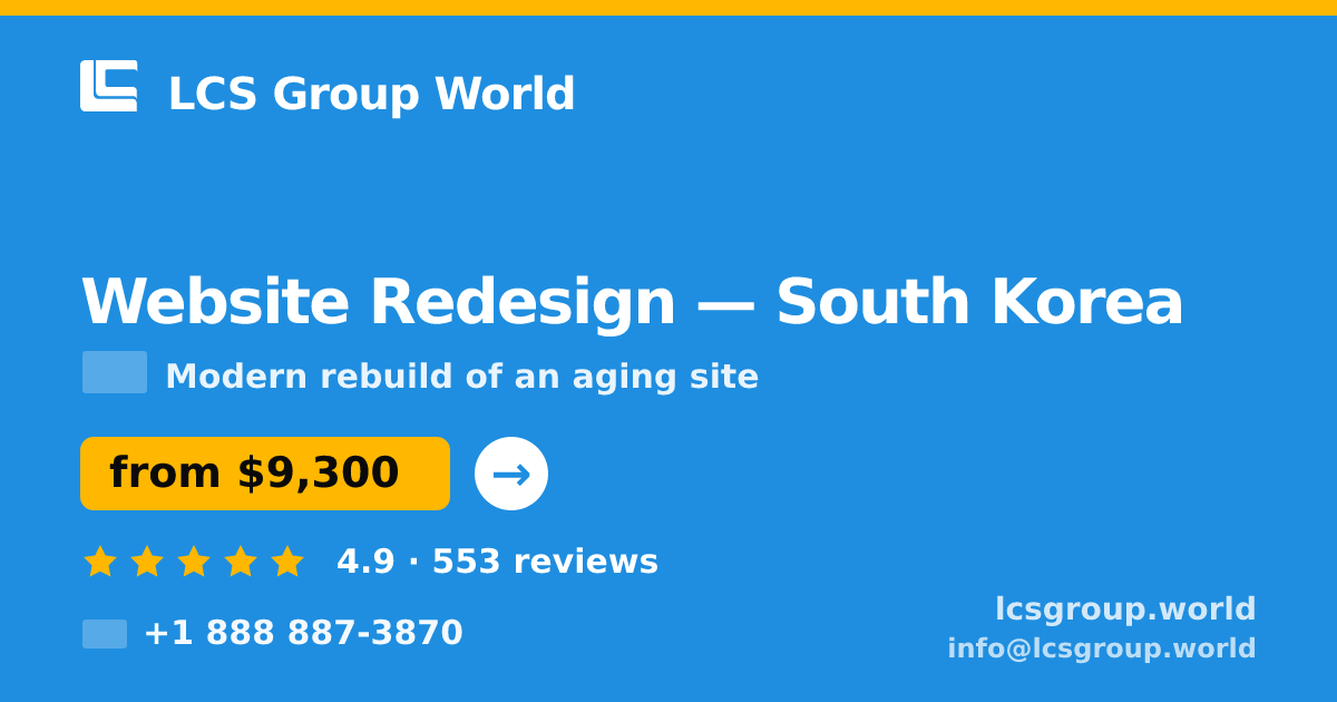 Website Redesign in South Korea — from $9,300, rated 4.9/5 by 553 clients. LCS Group World.