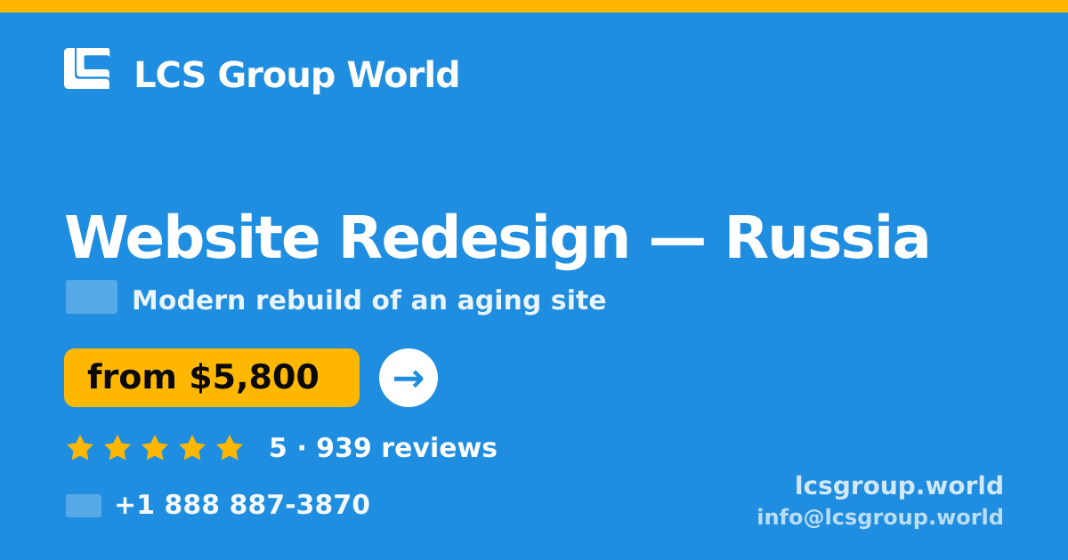Website Redesign in Russia — from $5,800, rated 5/5 by 939 clients. LCS Group World.