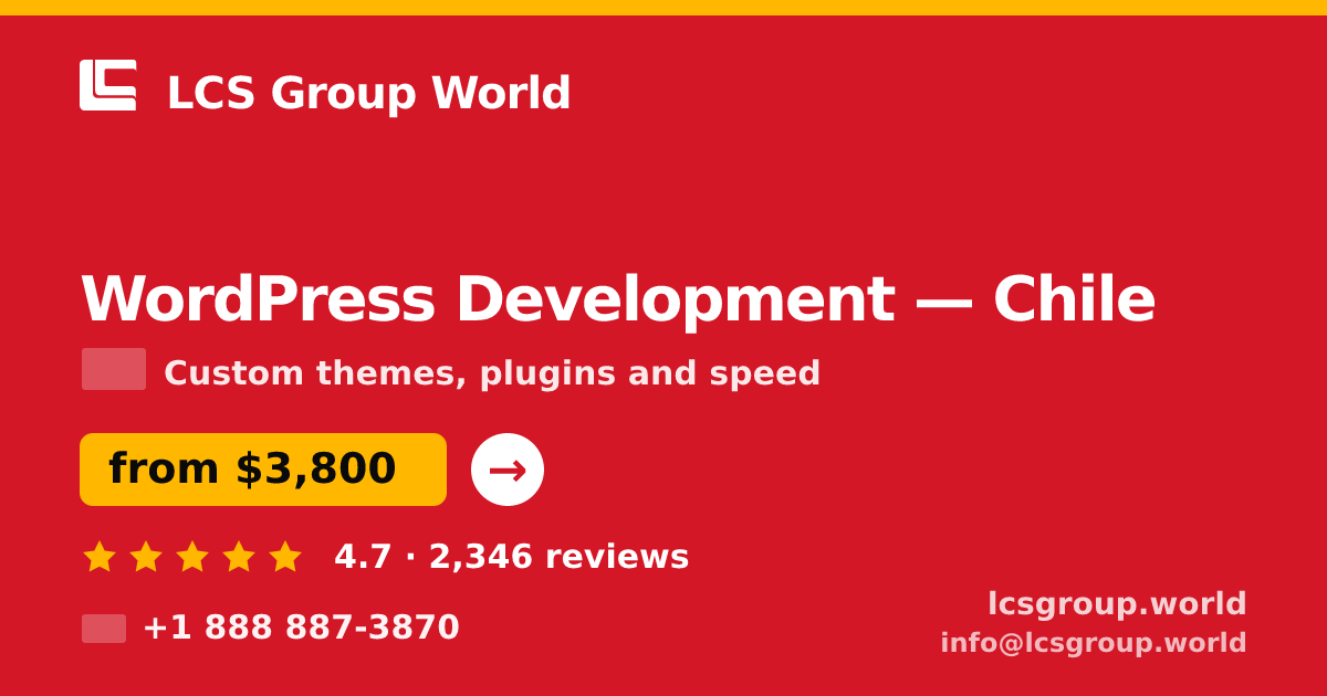 WordPress Development in Chile — from $3,800, rated 4.7/5 by 2346 clients. LCS Group World.
