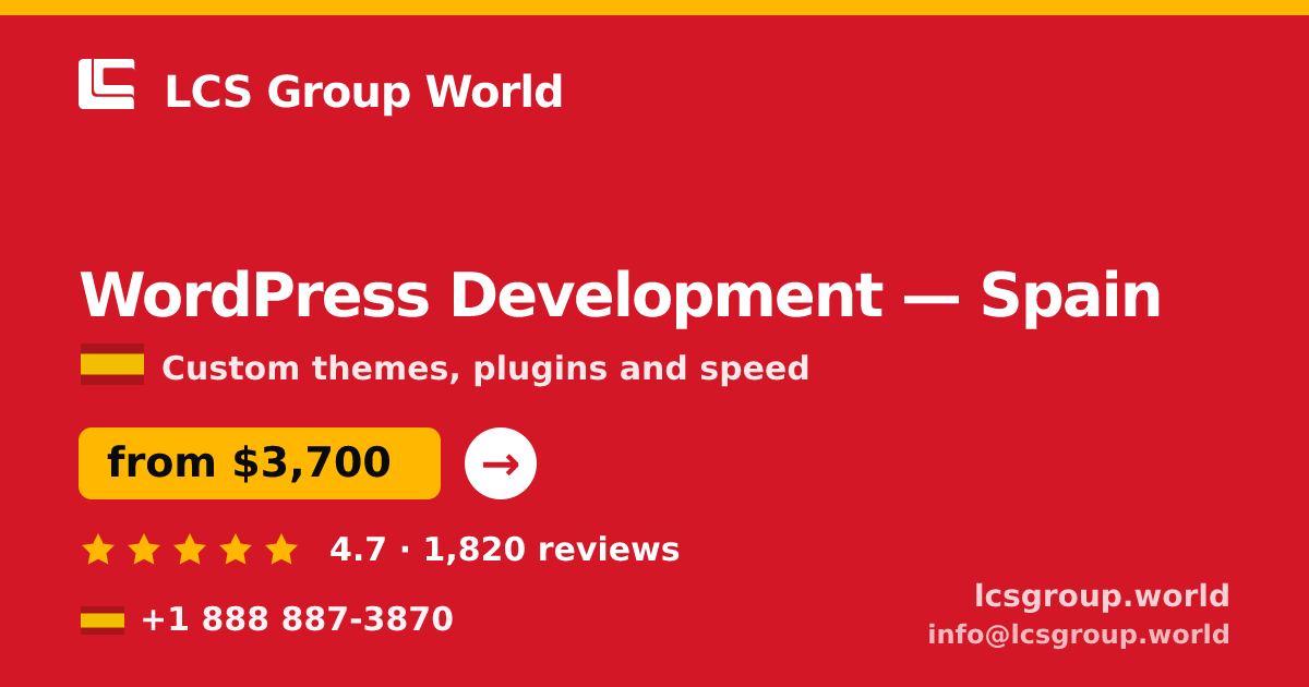 WordPress Development in Spain — from $3,700, rated 4.7/5 by 1820 clients. LCS Group World.