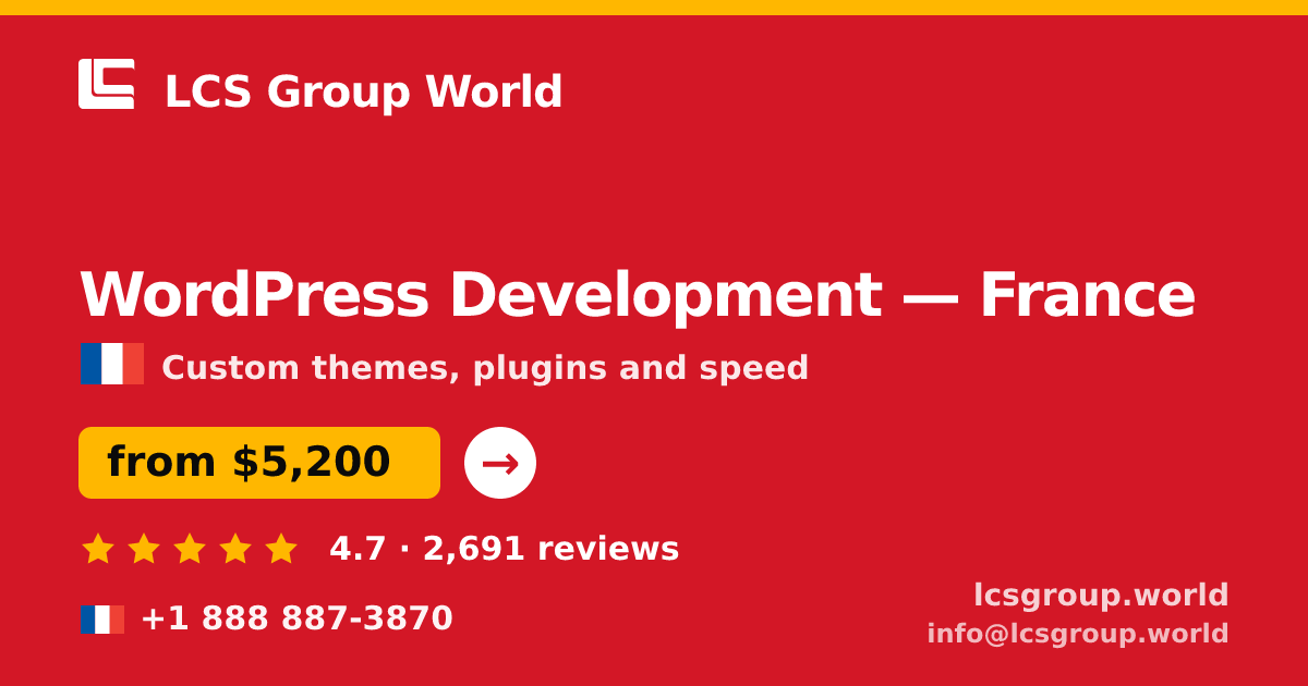 WordPress Development in France — from $5,200, rated 4.7/5 by 2691 clients. LCS Group World.