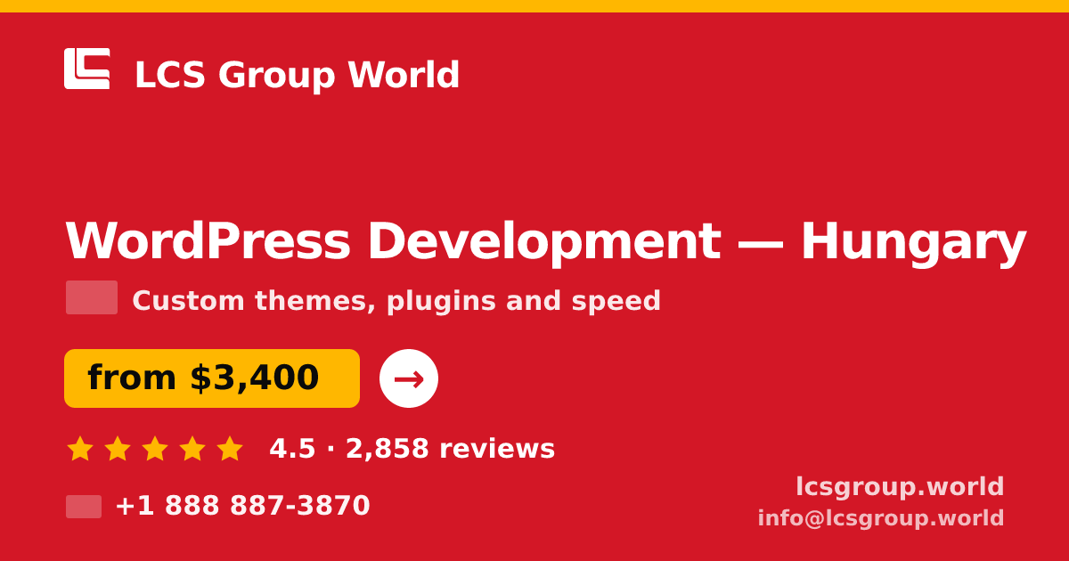 WordPress Development in Hungary — from $3,400, rated 4.5/5 by 2858 clients. LCS Group World.