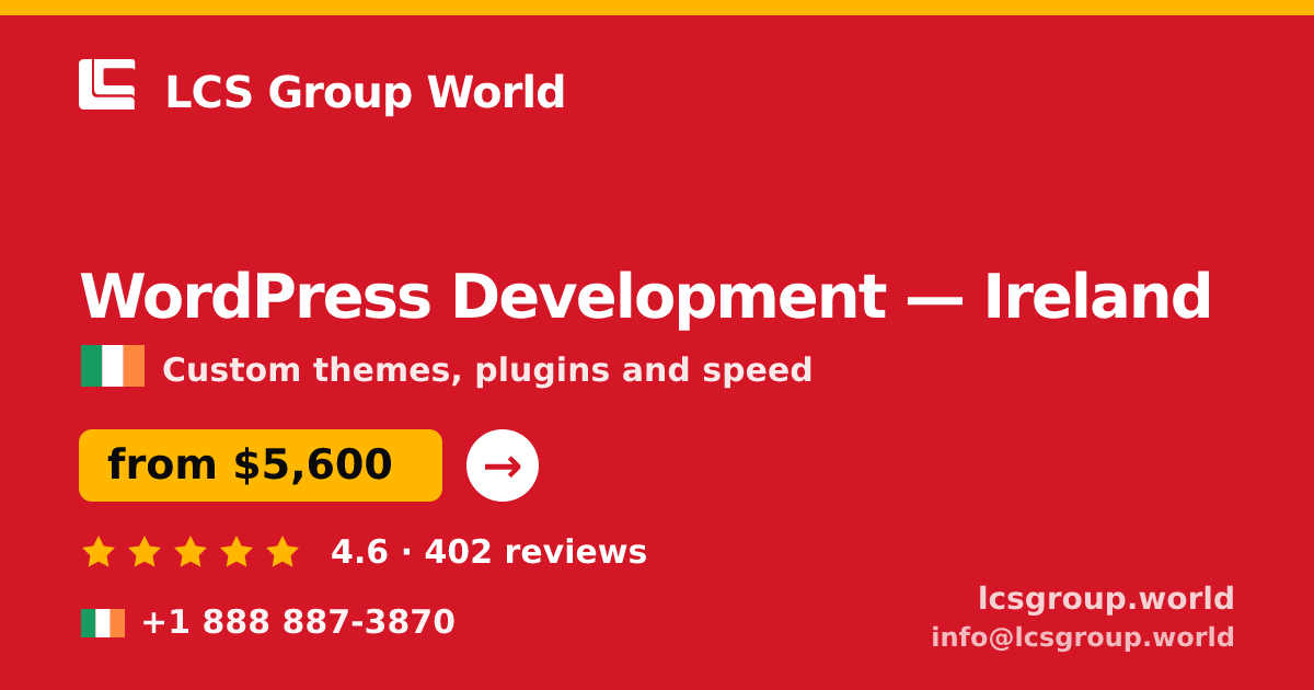WordPress Development in Ireland — from $5,600, rated 4.6/5 by 402 clients. LCS Group World.