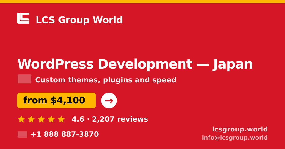 WordPress Development in Japan — from $4,100, rated 4.6/5 by 2207 clients. LCS Group World.