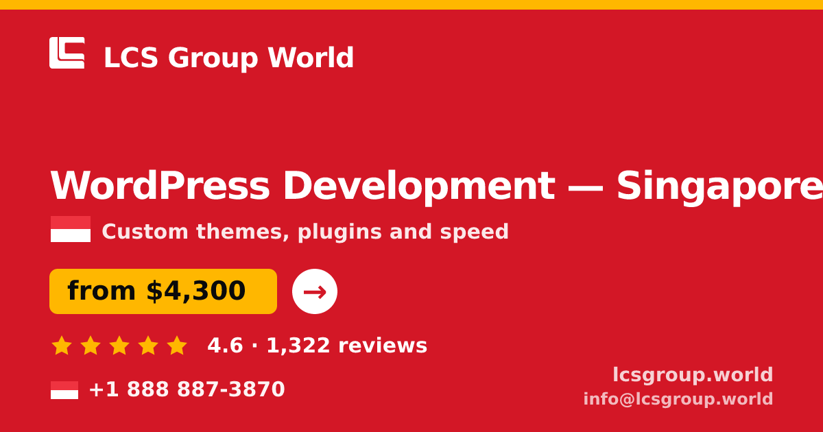 WordPress Development in Singapore — from $4,300, rated 4.6/5 by 1322 clients. LCS Group World.